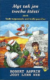 Mýt tak jen trochu štěstí aneb Tady nepomůže ani trollí pacička