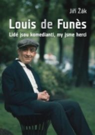 Louis de Funés - Lidé jsou komedianti, my jsme herci