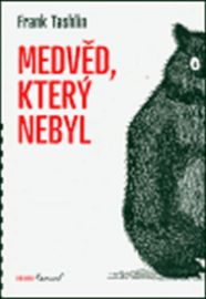 Medvěd, který nebyl