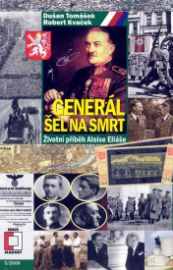 Generál šel na smrt - Životní příběh Aloise Eliáše