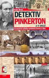 Detektiv Pinkerton a ti druzí - Dramatické příběhy vyzvědačů Severu a Jihu