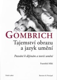 Gombrich - Tajemství obrazu a jazyk umění