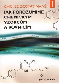 Jak porozumíme chemickým vzorcům a rovnicím - Chci se dostat na VŠ 1!