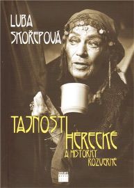 Tajnosti herecké a historky rozmarné - Luba Skořepová - Biografie a autobiografie Tajnosti herecké a historky rozverné