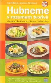 Hubneme s rozumem tvořivě - Variabilní jídelníček pro hubnutí a udržení váhy