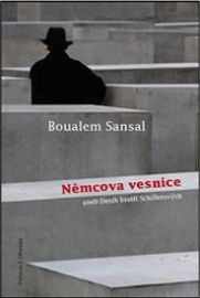 Němcova vesnice aneb Deníky btartů Schil - Boualem Sansal - Romány Němcova vesnice aneb Deníky btartů Schil