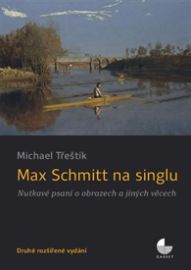 Max Schmitt na singlu - Nutkavé psaní o obrazech a jiných věcech