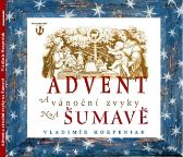 Advent a vánoční zvyky na Šumavě