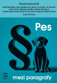 Pes mezi paragrafy - Lukáš Bohuslav,Karel Havlíček,Hana Tichá,Miroslav Krutina,Pavel Punčochář,Hana Brablcová,Robert Zlocha,Jana Traplová,Derek Cummins,Alena Klimt - Právo Pes mezi paragrafy