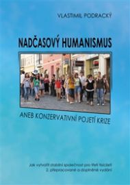 Nadčasový humanismus - Jak vytvořit stabilní společnost pro třetí tisíciletí