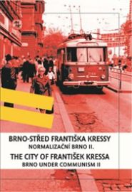 Brno-střed Františka Kressy/ the City of František Kressa II.