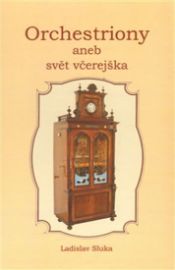 Orchestriony aneb svět včerejška