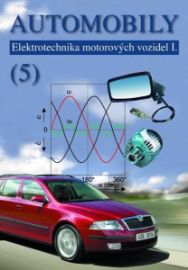Automobily 5 - Elektrotechnika motorových vozidel I.