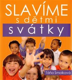 Slavíme s dětmi svátky