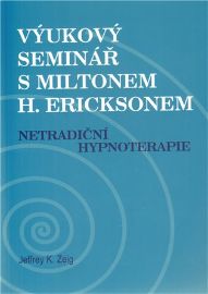 Výukový seminář s Miltonem H. Ericksonem