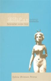 Sestup k bohyni - Iniciační cesta žen