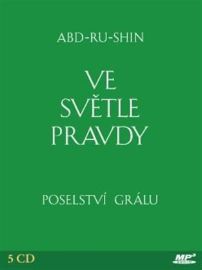 Ve světle Pravdy - Poselství Grálu - 5 CD mp3