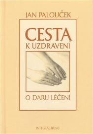Cesta k uzdravení - O daru léčení