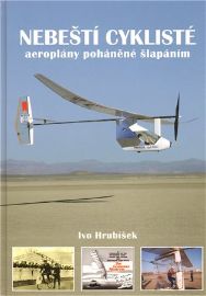 Nebeští cyklisté - aeroplány poháněné šlapáním