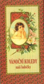 Vánoční koledy naší babičky - Klára Trnková - Vánoční pohádky pro děti Vánoční koledy naší babičky
