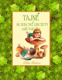 Tajné houbové recepty naší babičky