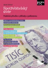 Spotřebitelský úvěr - Jakub Dohnal - Právnické slovníky Spotřebitelský úvěr