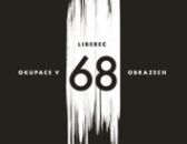 Liberec - okupace v 68 obrazech