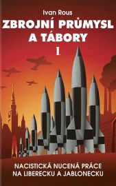 Zbrojní průmysl a tábory I.díl