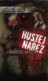 Hustej nářez - Bratrstvo krve POUTNIK