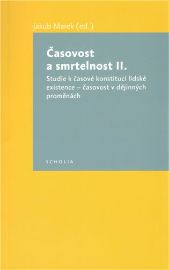 Časovost a smrtelnost II. - Jakub Marek,Stanislav Synek - Naučná literatura Časovost a smrtelnost II.