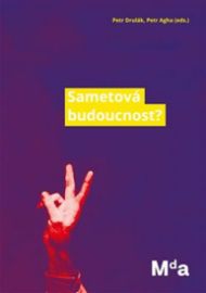 Sametová budoucnost? - Eseje o naší současnosti
