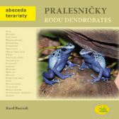 Pralesničky rodu Dendrobates - Abeceda teraristy
