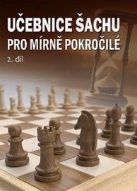 Učebnice šachu pro mírně pokročilé 2. díl