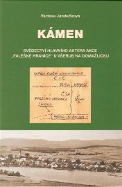 Kámen - Svědectví hlavního aktéra akce „Falešné hranice“ u Všerub na Domažlicku