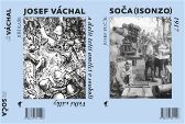 Soča (Isonzo) 1917 / Josef Váchal a další čeští umělci v soukolí Velké války