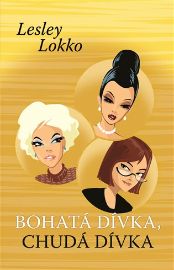 Bohatá dívka, chudá dívka - Lesley Lokko - Světová beletrie Bohatá dívka, chudá dívka
