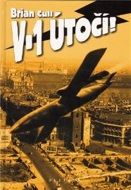 V-1 útočí! - Brian Cull - Naučná literatura V-1 útočí!