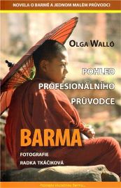 Barma - pohled profesionálního průvodce