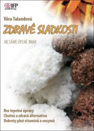 Zdravé sladkosti - Mlsáme úplně jinak