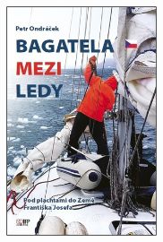 Bagatela mezi ledy - Pod plachtami do Země Františka Josefa