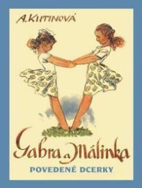 Gabra a Málinka, povedené dcerky