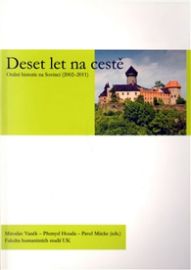 Deset let na cestě : Orální historie na Sovinci (2002–2012)