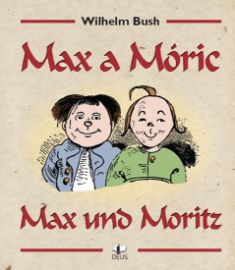 Max a Móric / Max und Moritz