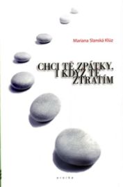 Chci tě zpátky, i když tě ztratím