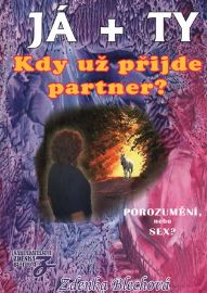 JÁ + TY - Kdy už přijde partner