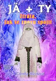 JÁ + TY - Ztráta, jak se znovu spojit