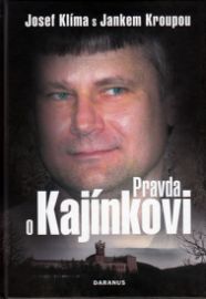 Pravda o Kajínkovi
