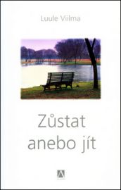 Zůstat anebo jít