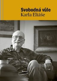 Svobodná vůle Karla Eliáše