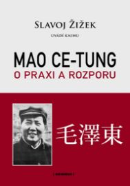 Mao Ce-Tung - O praxi a rozporu 